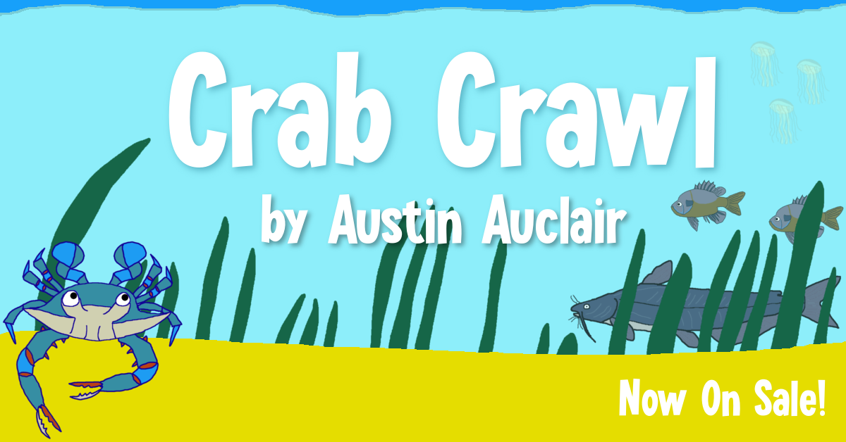 Crab Crawl by Austin Auclair is now on sale!